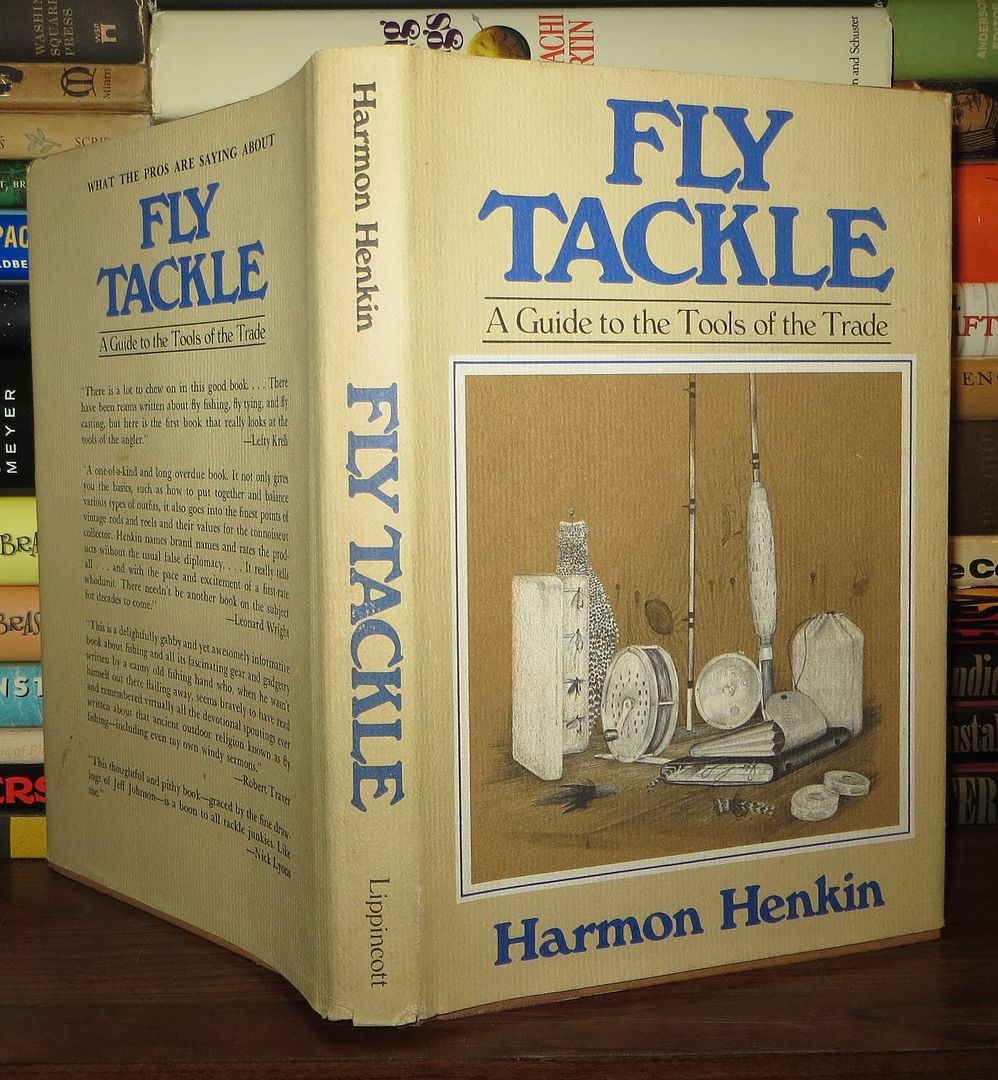 HENKIN, HARMON - Fly Tackle a Guide to the Tools of the Trade