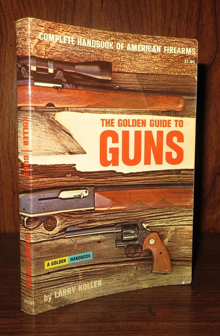 KOLLER, LARRY - The Golden Guide to Guns