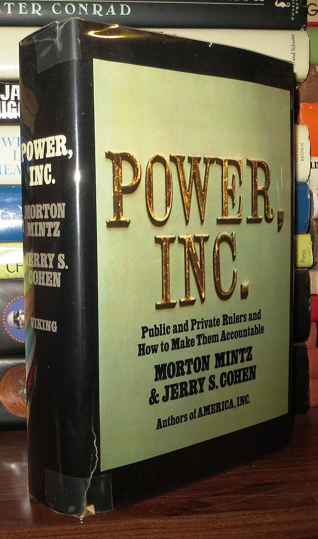 COHEN, JERRY S. & MORTON MINTZ - Power, Inc. Public and Private Ruler and How to Make Them Accountable