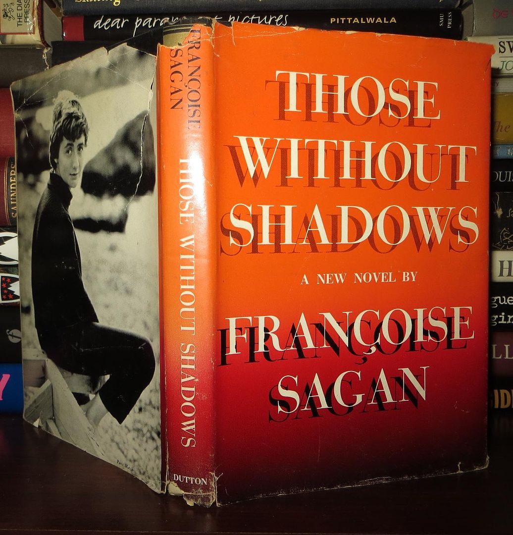 SAGAN, FRANCOISE - Those without Shadow