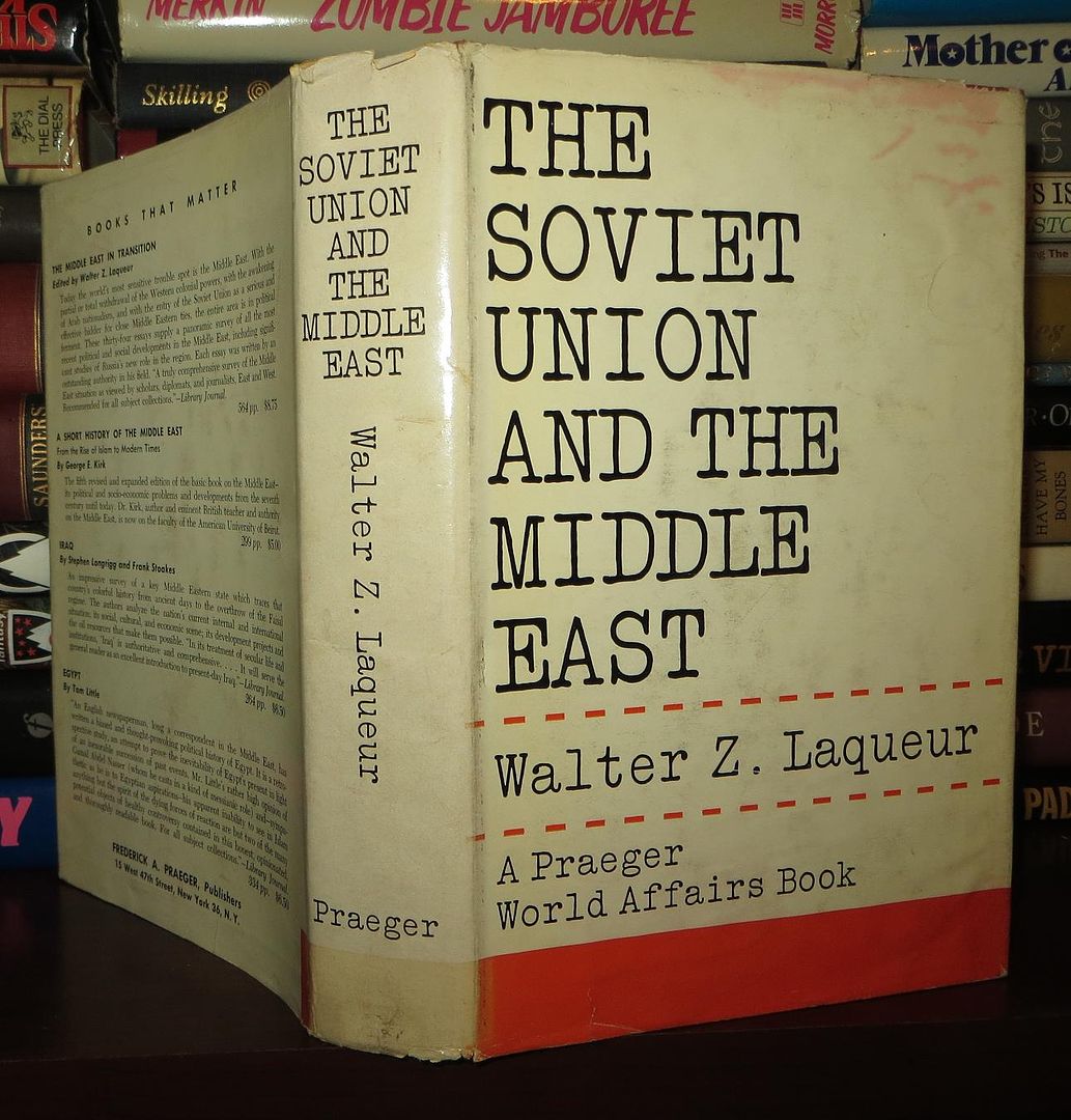 LAQUEUR, WALTER Z. - The Soviet Union and the Middle East