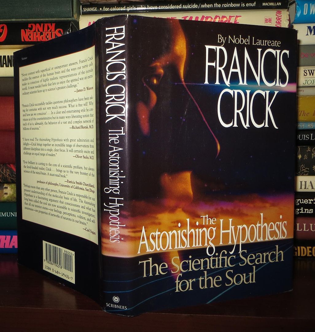 FRANCIS CRICK - The Astonishing Hypothesis the Scientific Search for the Soul