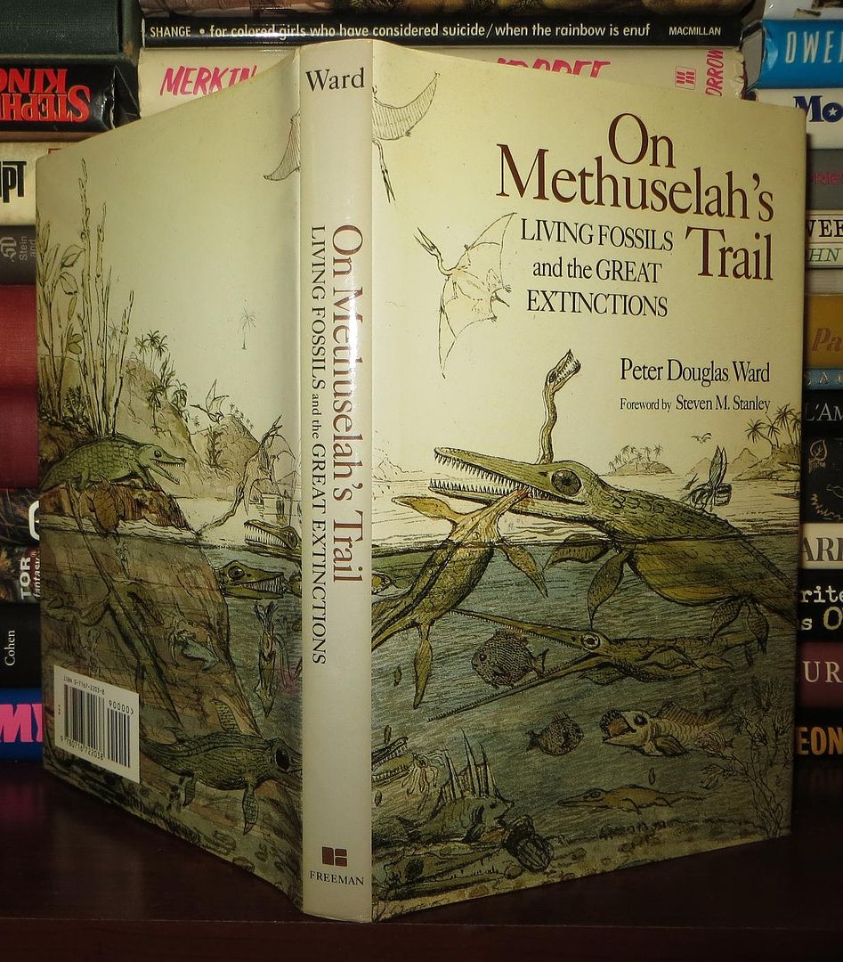 WARD, PETER DOUGLAS - On Methuselah's Trail Living Fossils and the Great Extinctions