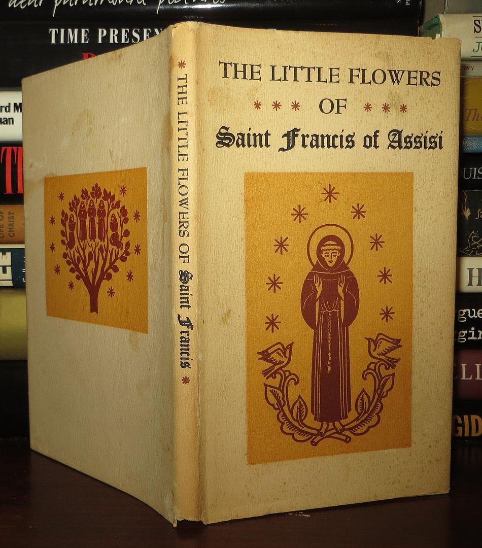 ST. FRANCIS OF ASSISI - The Little Flowers of Saint Francis of Assissi