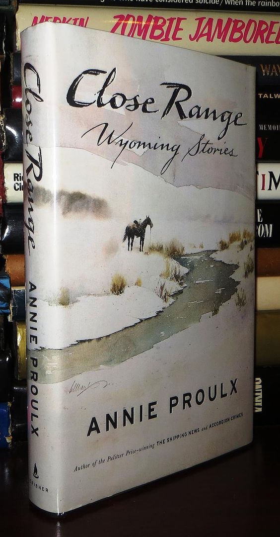 PROULX, ANNIE;  WILLIAM MATTHEWS - Close Range Wyoming Stories