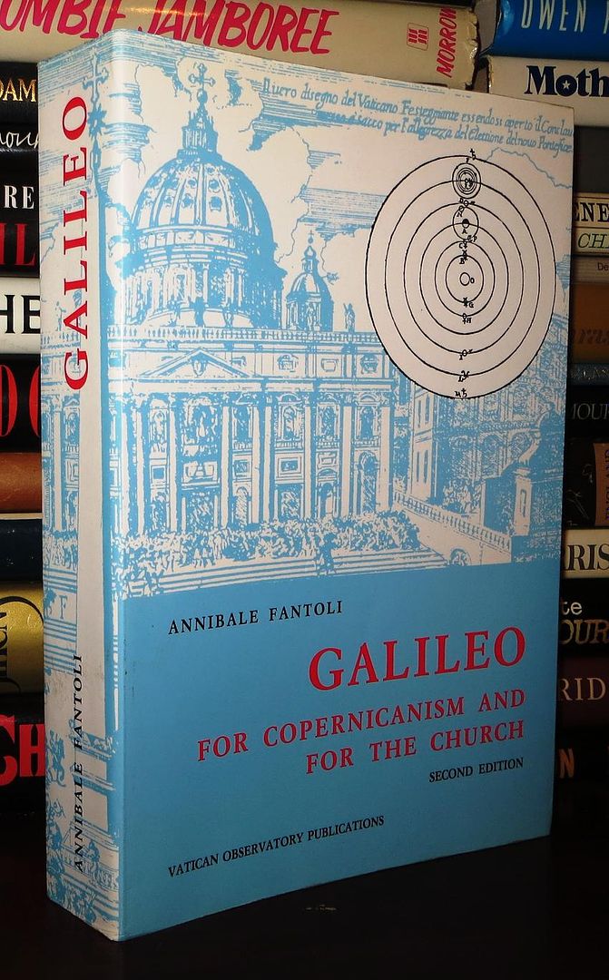 FANTOLI, ANNIBALE & GEORGE V. COYNE - Galileo for Copernicanism and for the Church