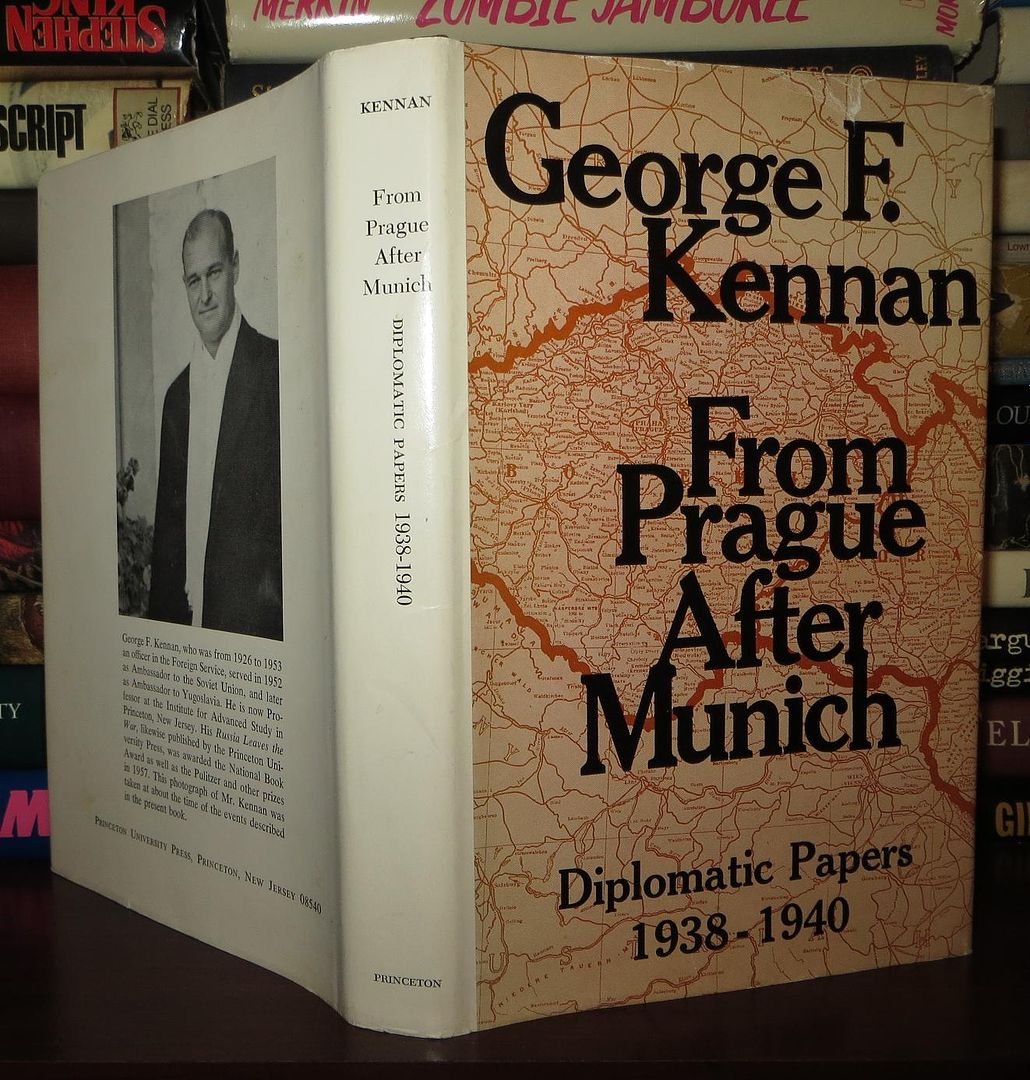KENNAN, GEORGE F. - From Prague After Munich Diplomatic Papers, 1938-1940