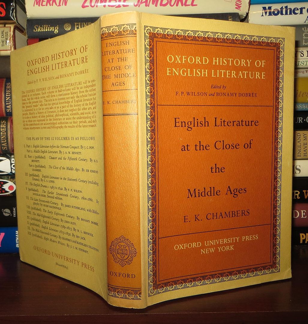 CHAMBERS, E. K. - English Literature at the Close of the Middle Ages Oxford History of English Literature, Vol. II, Part II