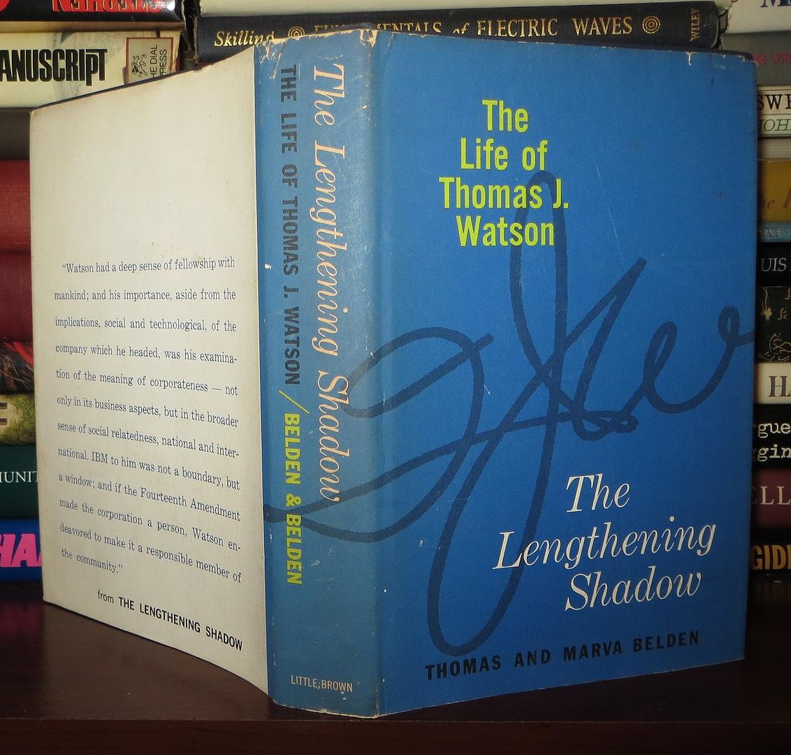 BELDEN, THOMAS GRAHAM; BELDEN, MARVA ROBINS - THOMAS J. WATSON - The Lengthening Shadow the Life of Thomas J. Watson