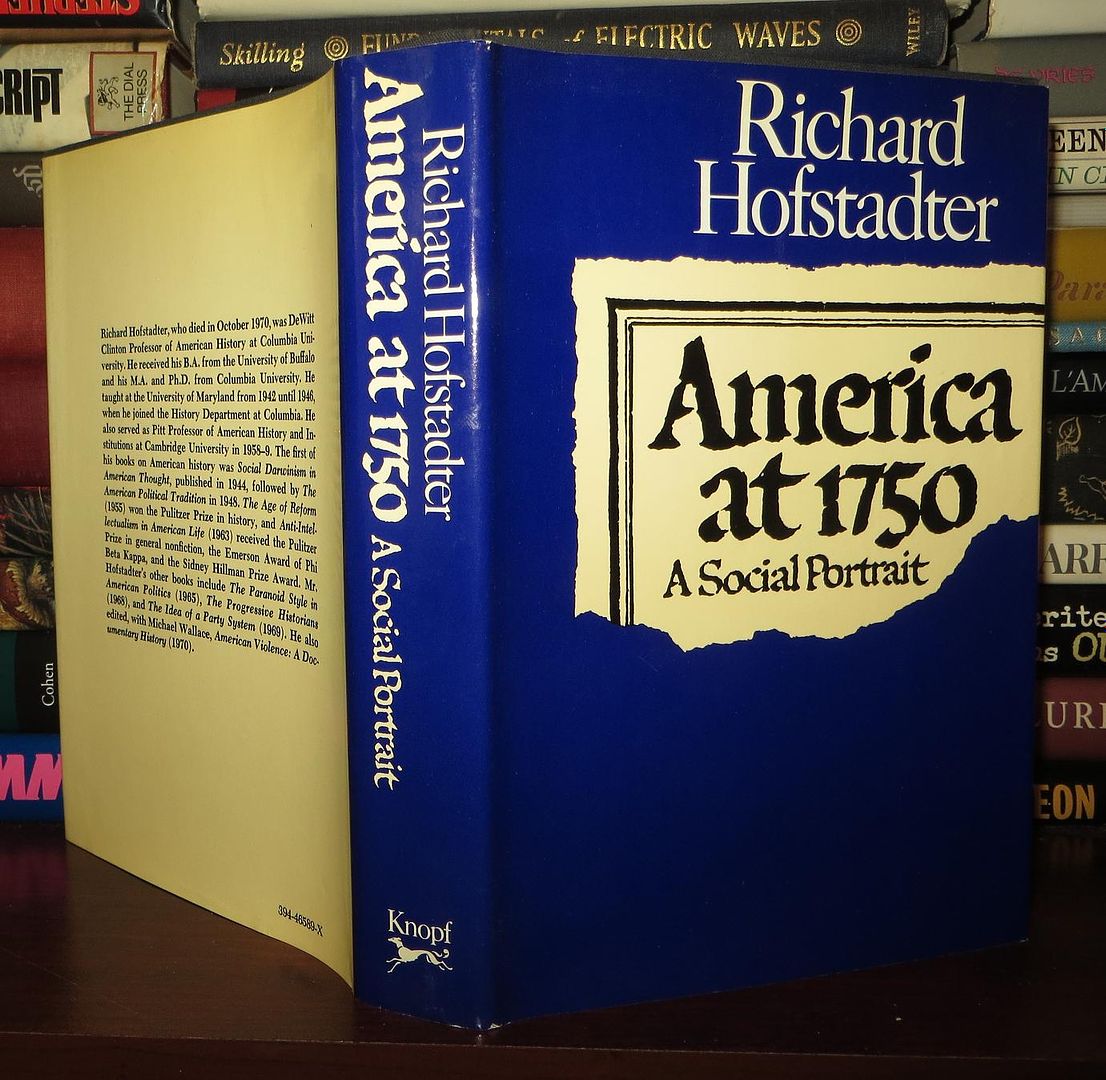 HOFSTADTER, RICHARD - America at 1750