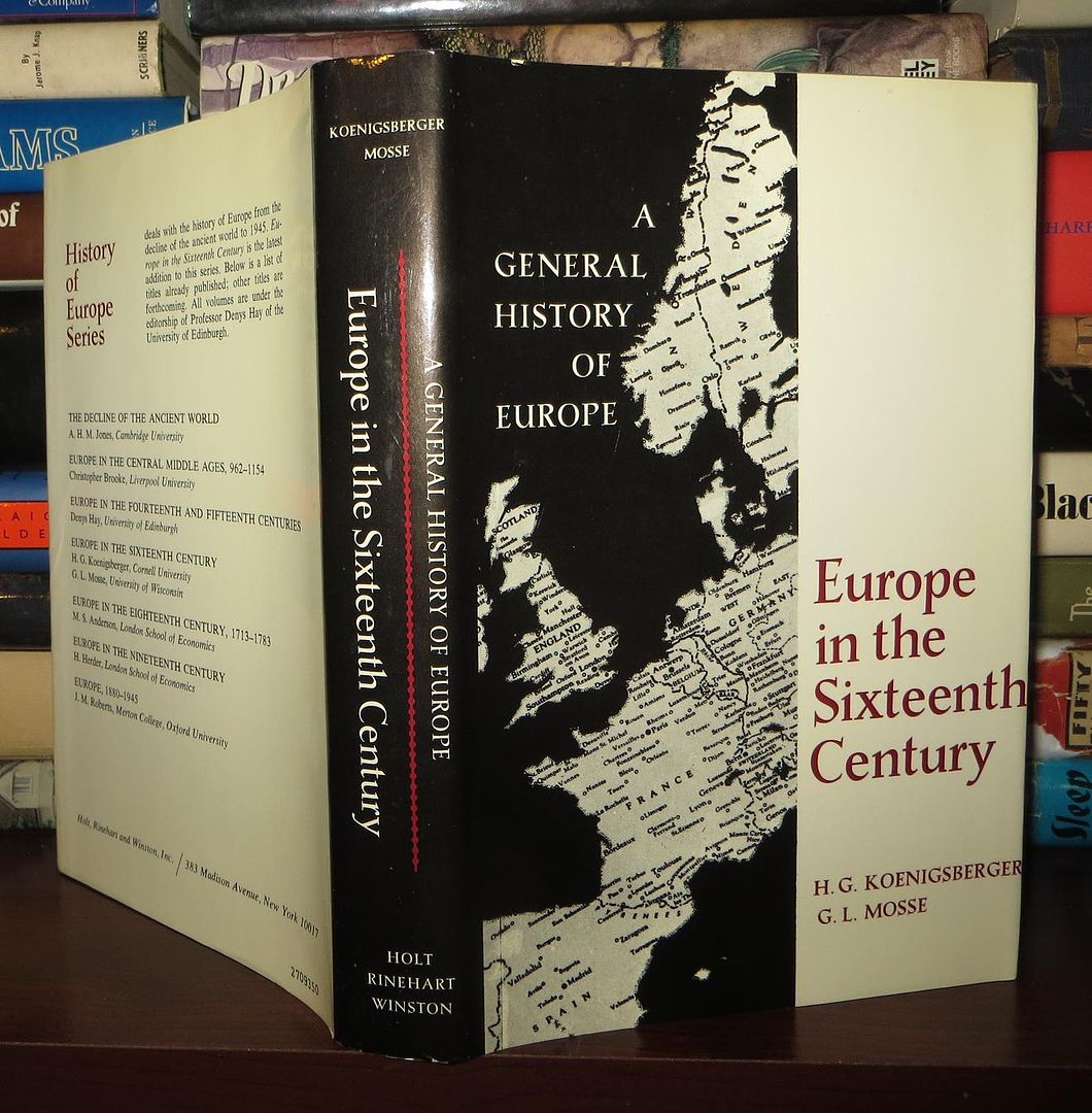 KOENIGSBERGER, H. G. AND GEORGE L. MOSSE - Europe in the Sixteenth Century