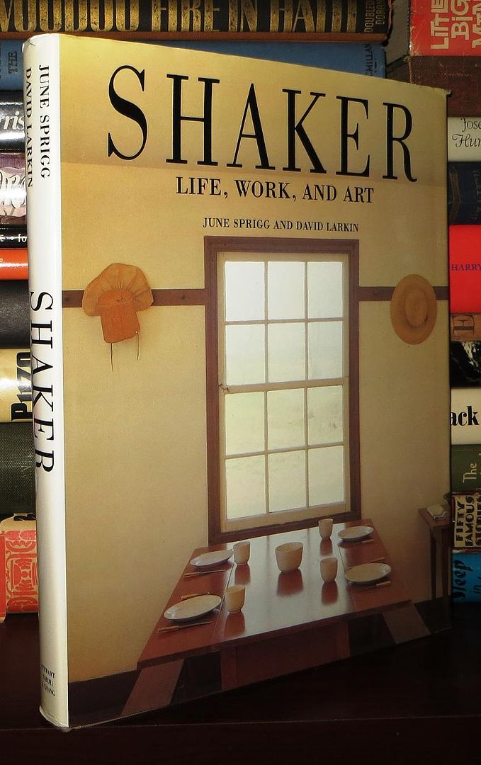 SPRIGG, JUNE & DAVID LARKIN - Shaker Life, Work, and Art