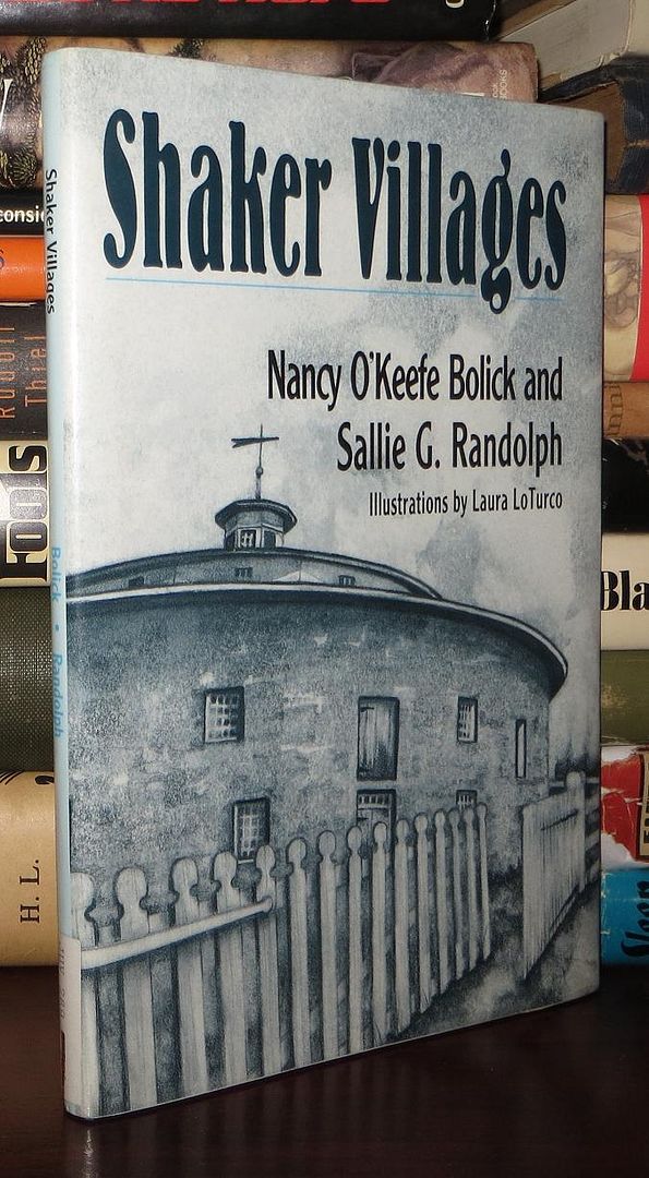 SHAKER VILLAGES, Bolick, Nancy O'Keefe & Sallie G. Randolph & Laura Loturco SHAKER VILLAGES, Bolick, Nancy O'Keefe & Sallie G. Randolph & Laura Loturco
