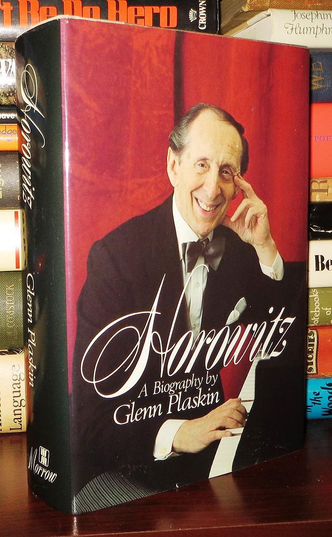 HOROWITZ A Biography of Vladimir Horowitz, Plaskin, Glenn - Vladimir Horowitz HOROWITZ A Biography of Vladimir Horowitz, Plaskin, Glenn - Vladimir Horowitz