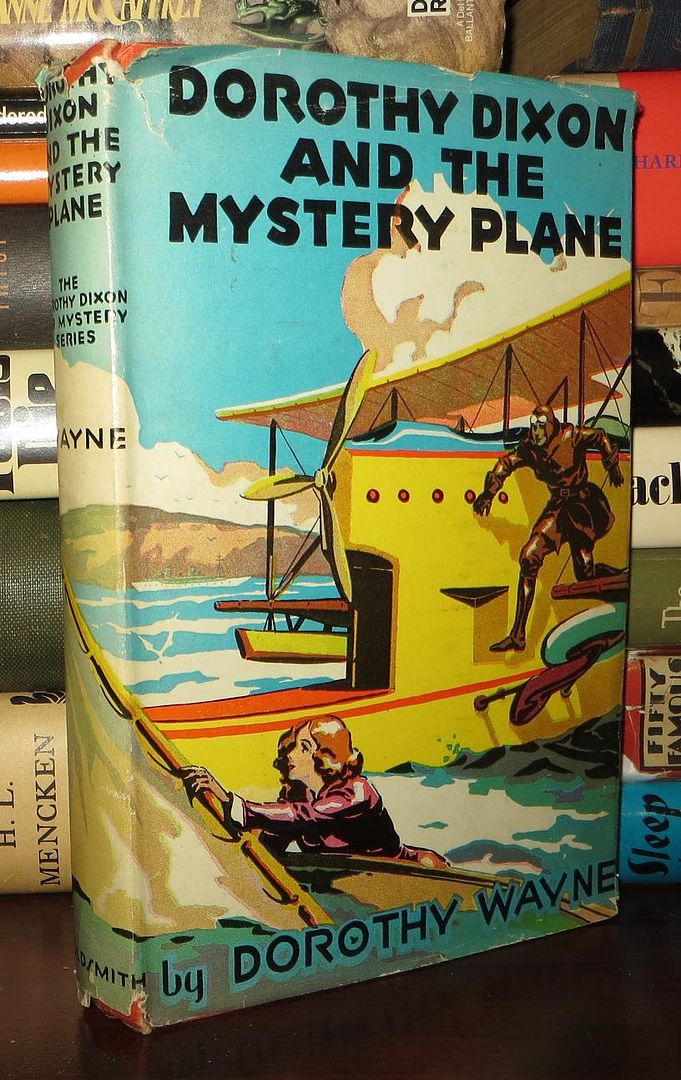 DOROTHY DIXON AND THE MYSTERY PLANE, Wayne, Dorothy DOROTHY DIXON AND THE MYSTERY PLANE, Wayne, Dorothy