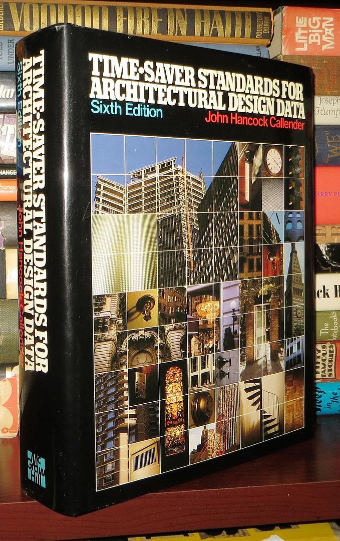 TIME-SAVER STANDARDS FOR ARCHITECTURAL DESIGN DATA, Callender, John TIME-SAVER STANDARDS FOR ARCHITECTURAL DESIGN DATA, Callender, John
