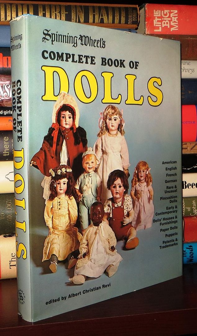 SPINNING WHEEL'S COMPLETE BOOK OF DOLLS, Revi, Albert Christian SPINNING WHEEL'S COMPLETE BOOK OF DOLLS, Revi, Albert Christian