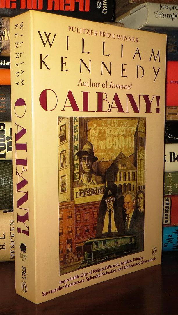 KENNEDY, WILLIAM J. - O Albany!