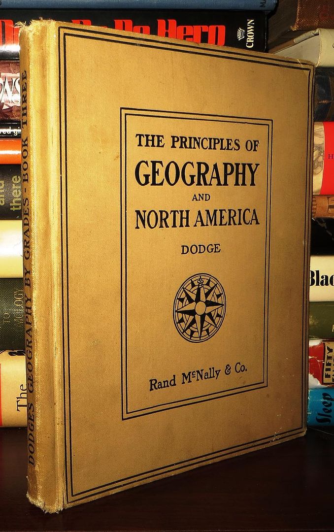 DODGE, RICHARD ELWOOD - The Principles of Geography and North America