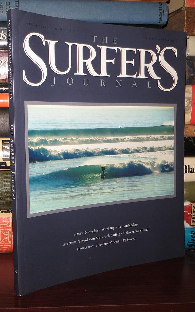 THE SURFER'S JOURNAL Volume 16, Number 6, Steve and Debbee Pezman THE SURFER'S JOURNAL Volume 16, Number 6, Steve and Debbee Pezman