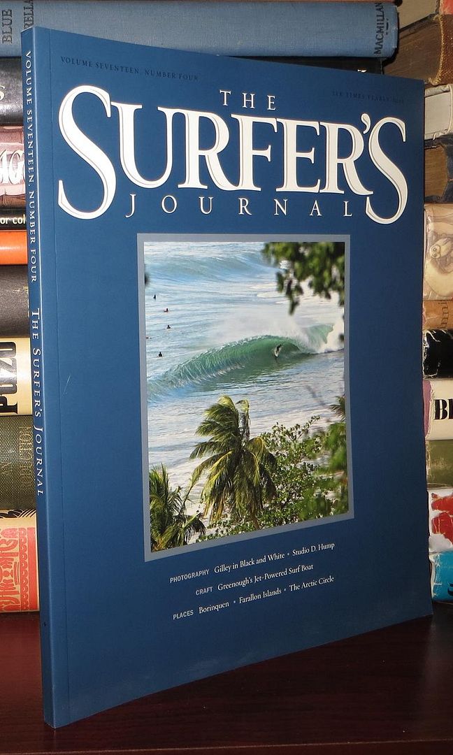 THE SURFER'S JOURNAL Volume 17, Number 4, Steve and Debbee Pezman THE SURFER'S JOURNAL Volume 17, Number 4, Steve and Debbee Pezman