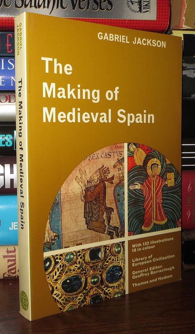 JACKSON, GABRIEL - Making of Mediaeval Spain