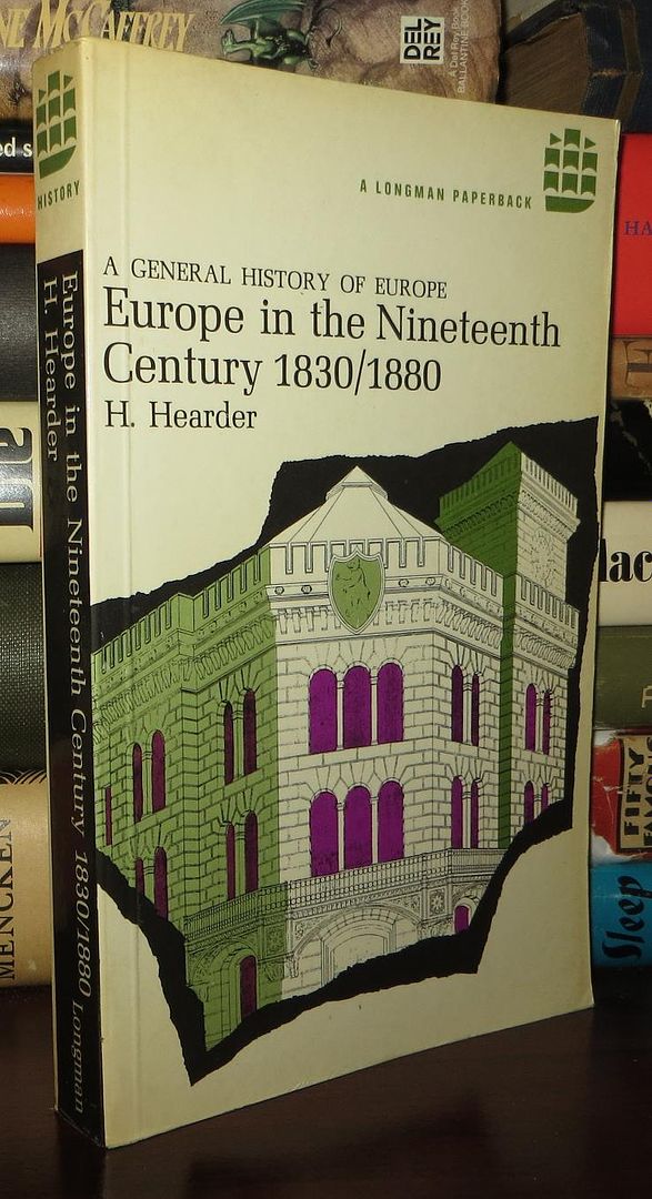 HEARDER, HARRY - Europe in the Nineteenth Century, 1830-80