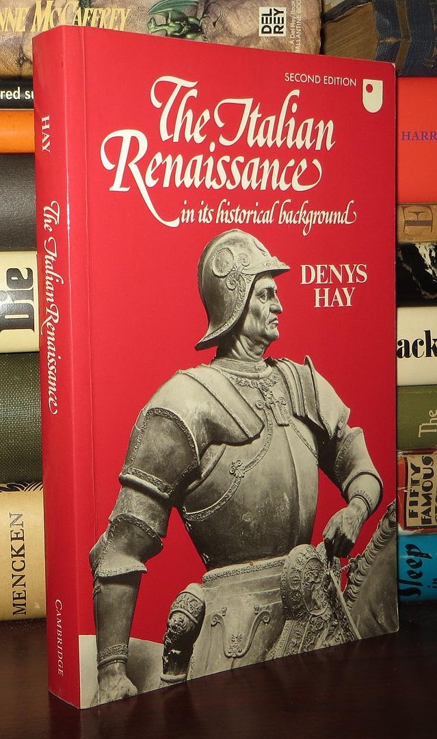 HAY, DENYS - The Italian Renaissance in Its Historical Background