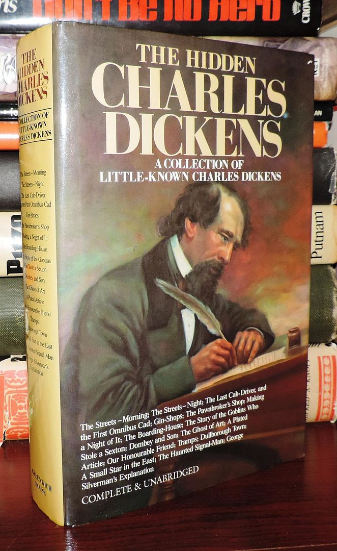 CHARLES DICKENS - The Hidden Charles Dickens a Collection of Little-Known Dickens