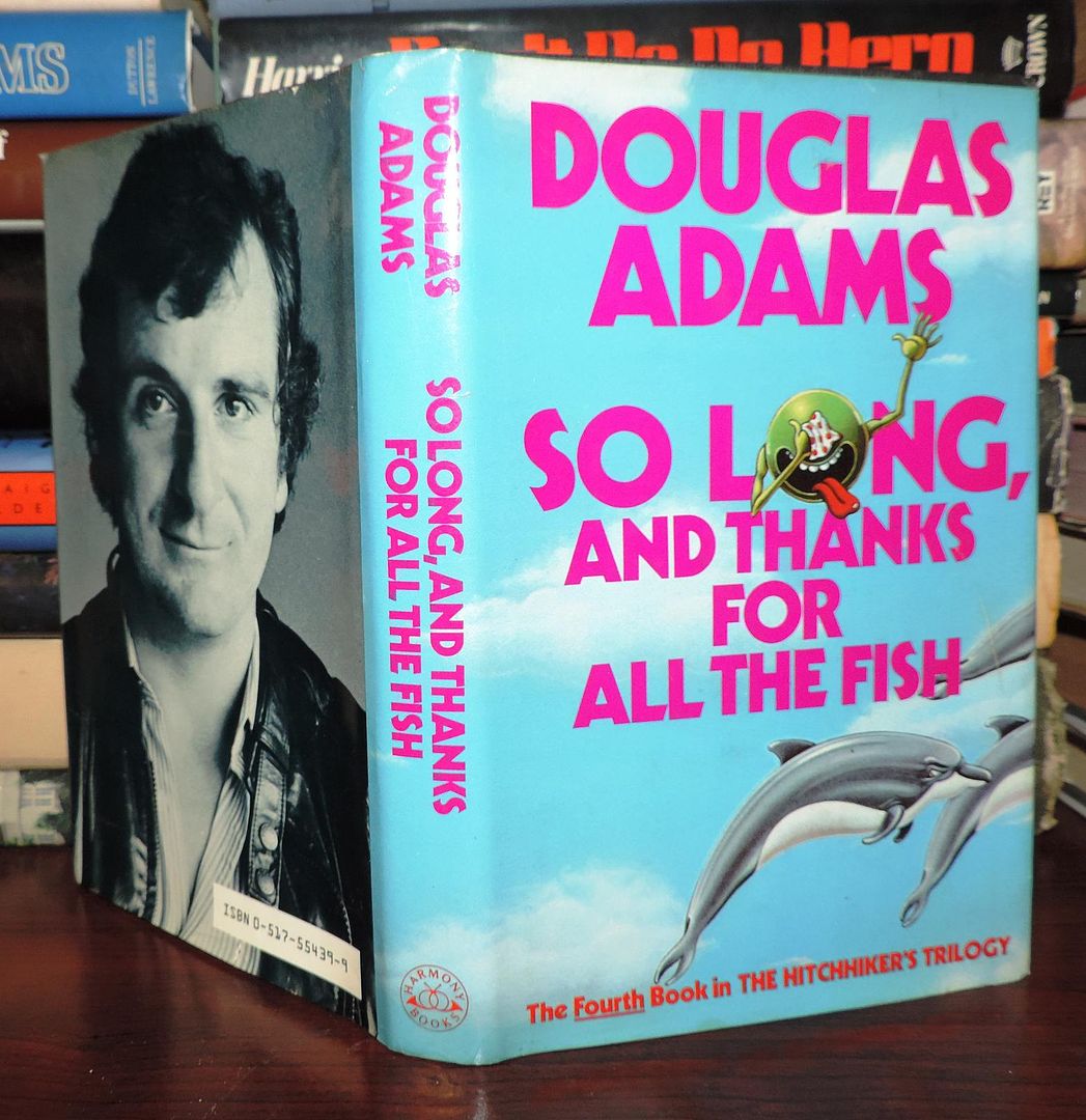 ADAMS, DOUGLAS - So Long, and Thanks for All the Fish