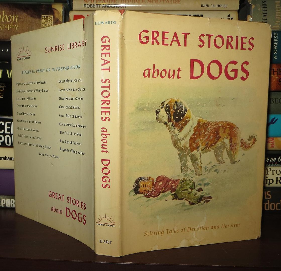 EDWARDS, ELEANOR MIDDLETON;   RICHARD BALDWIN - Great Stories About Dogs Stirring Tales of Devotion and Heroism