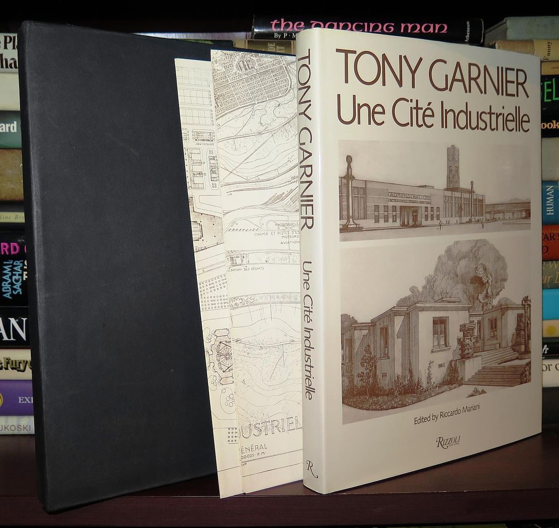 GARNIER, TONY & RICCARDO MARIANI - Tony Garnier Une Cite Industrielle
