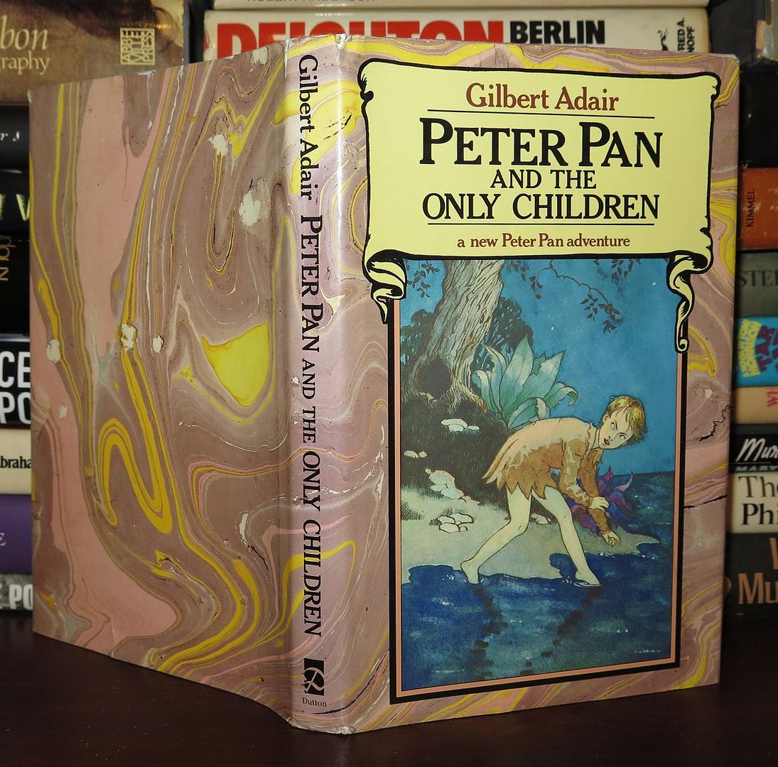 ADAIR, GILBERT - Peter Pan and the Only Children