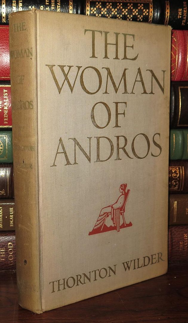 WILDER, THORNTON - The Woman of Andros