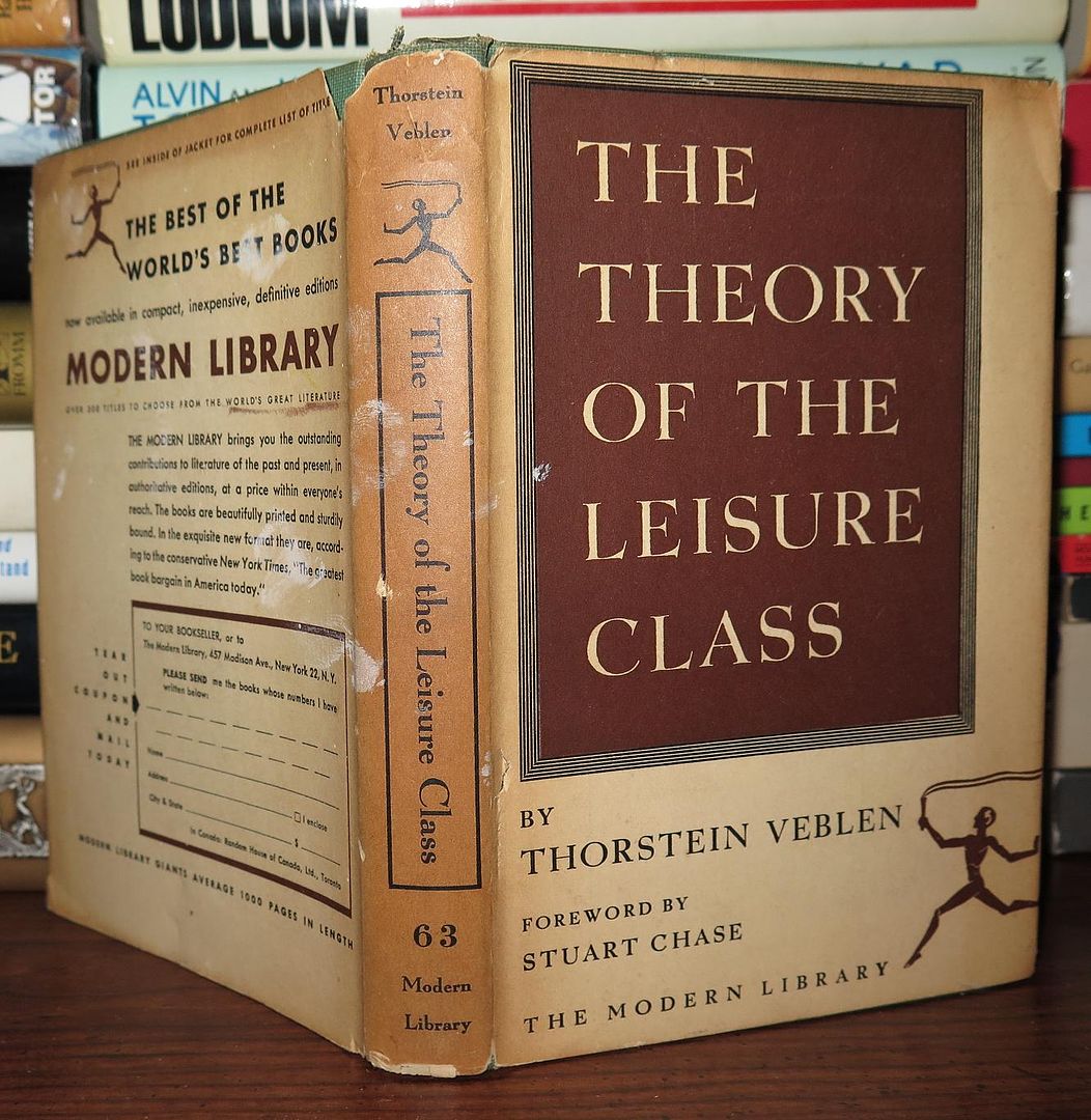 VEBLEN, THORSTEIN - The Theory of the Leisure Class