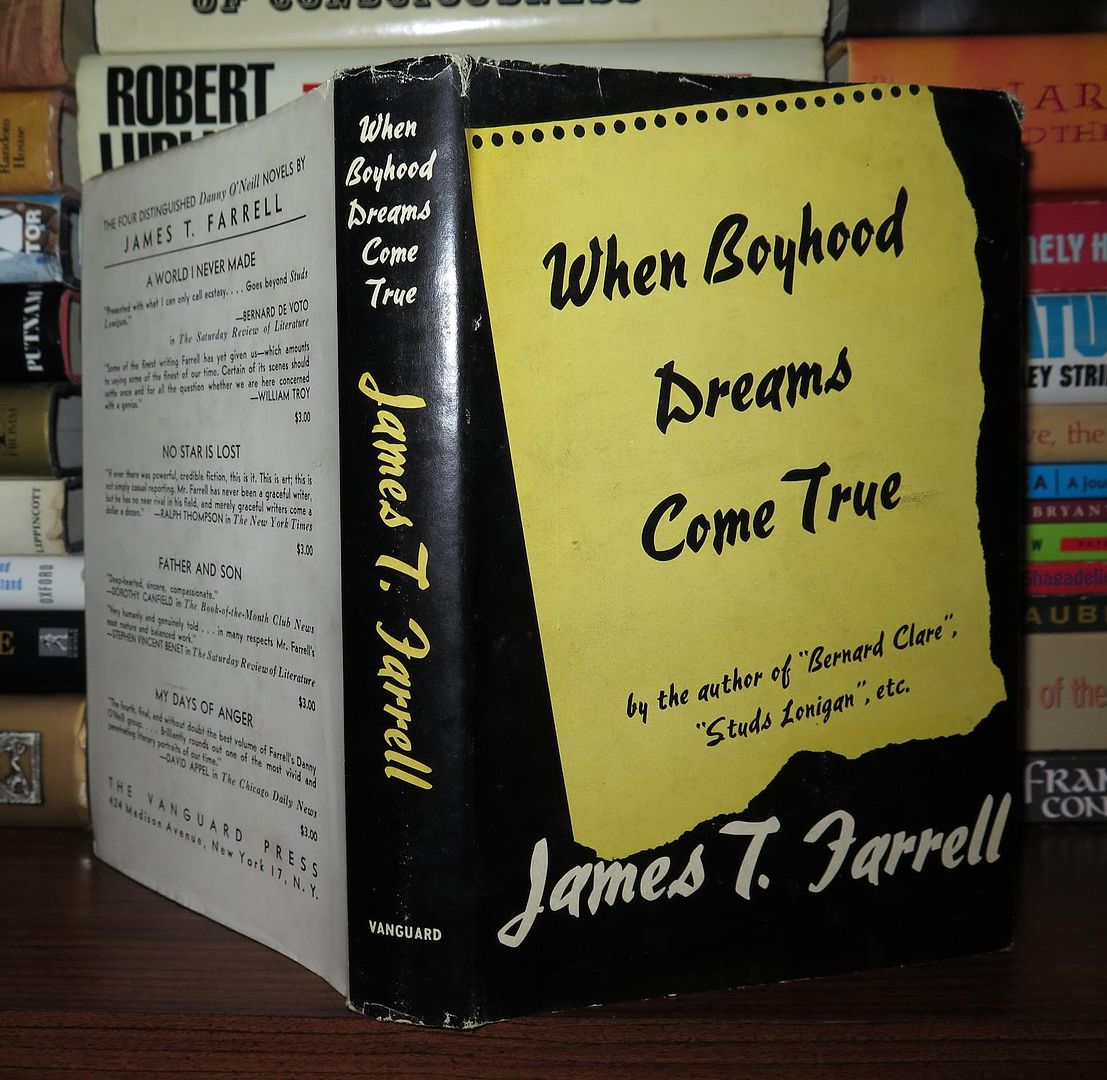 FARRELL, JAMES T. - When Boyhood Dreams Come True