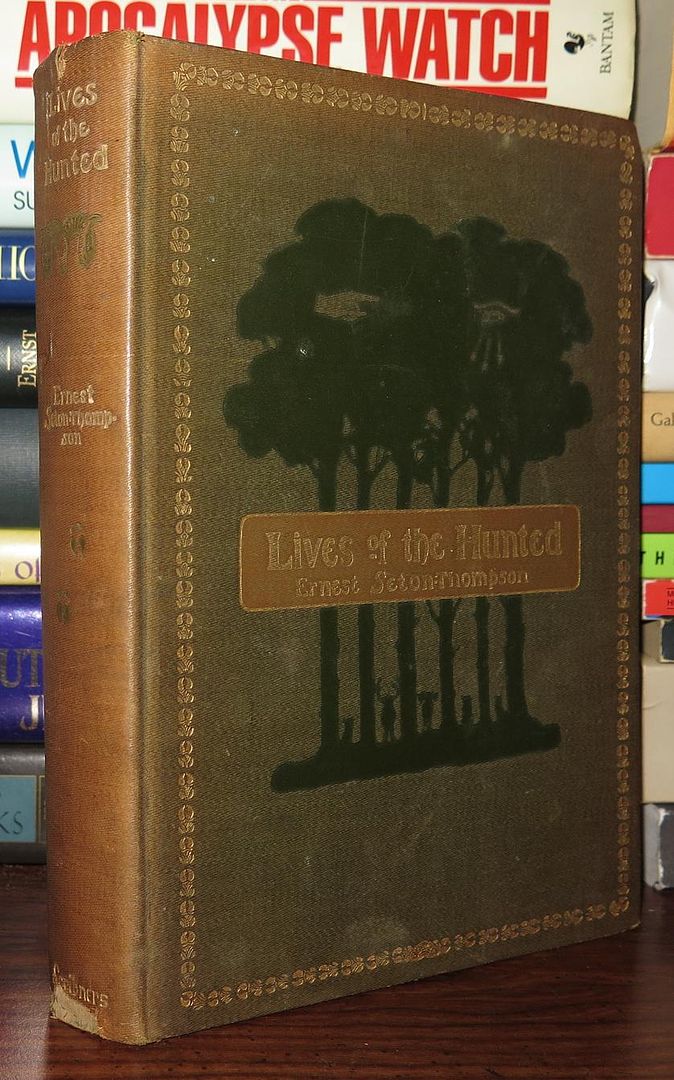 SETON-THOMPSON, ERNEST - Lives of the Hunted Containing a True Account of the Doings of Five Quadrupeds & Three Birds