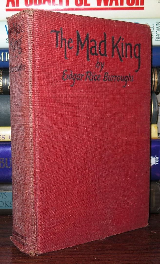 BURROUGHS, EDGAR RICE - The Mad King
