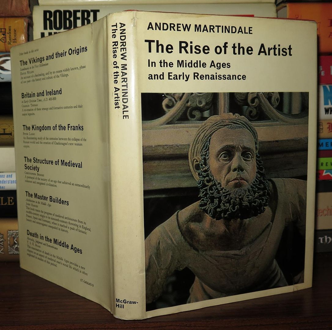 MARTINDALE, ANDREW - The Rise of the Artist in the Middle Ages and Early Renaissance
