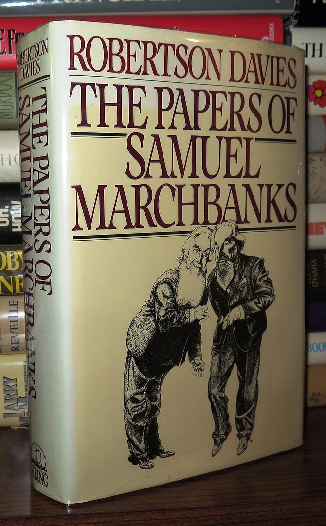 DAVIES, ROBERTSON - The Papers of Samuel Marchbanks