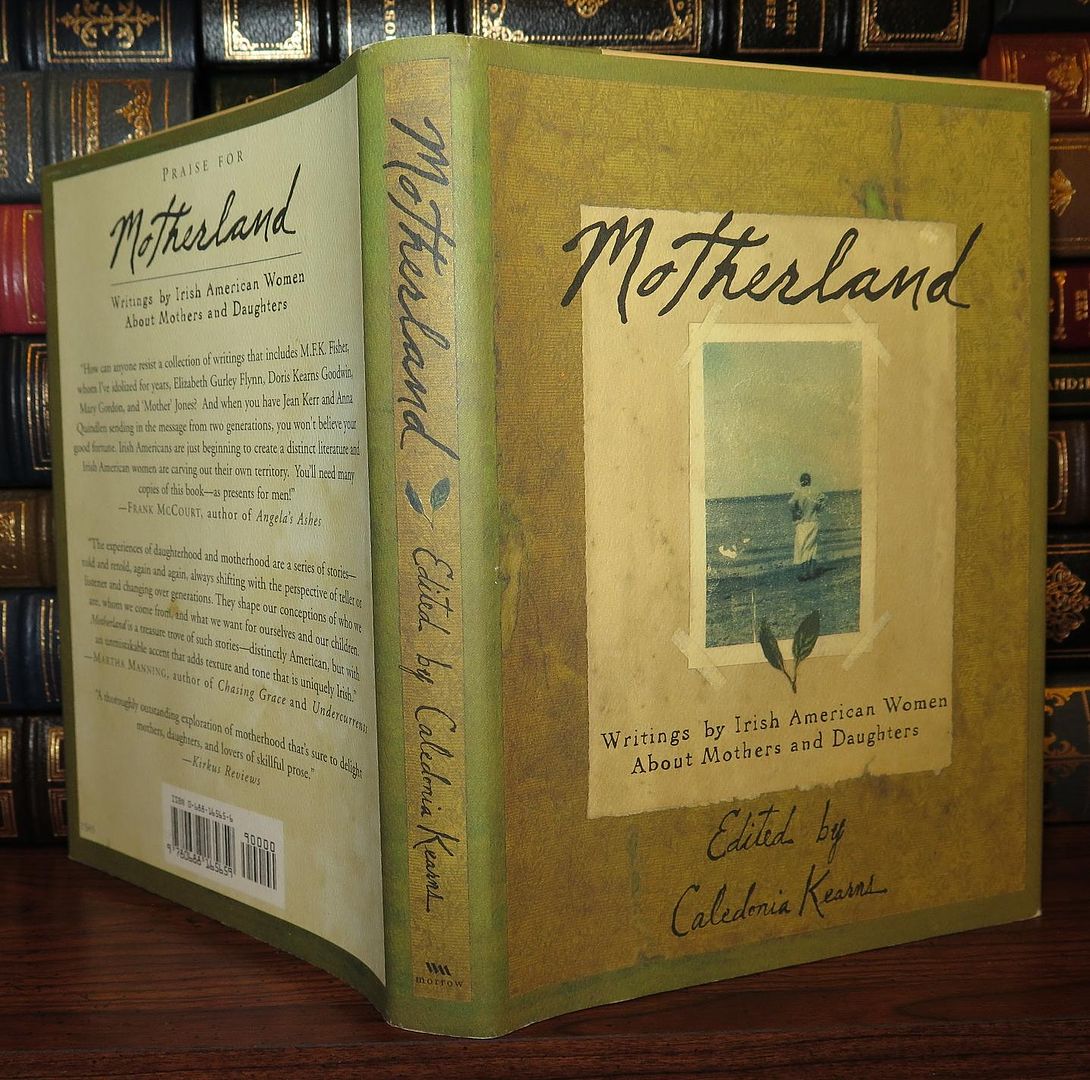KEARNS, CALEDONIA - Motherland Writings by Irish American Women About Mothers and Daughters