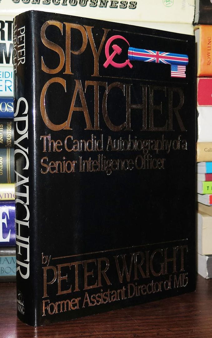 WRIGHT, PETER - Spy Catcher the Candid Autobiography of a Senior Intelligence Officer