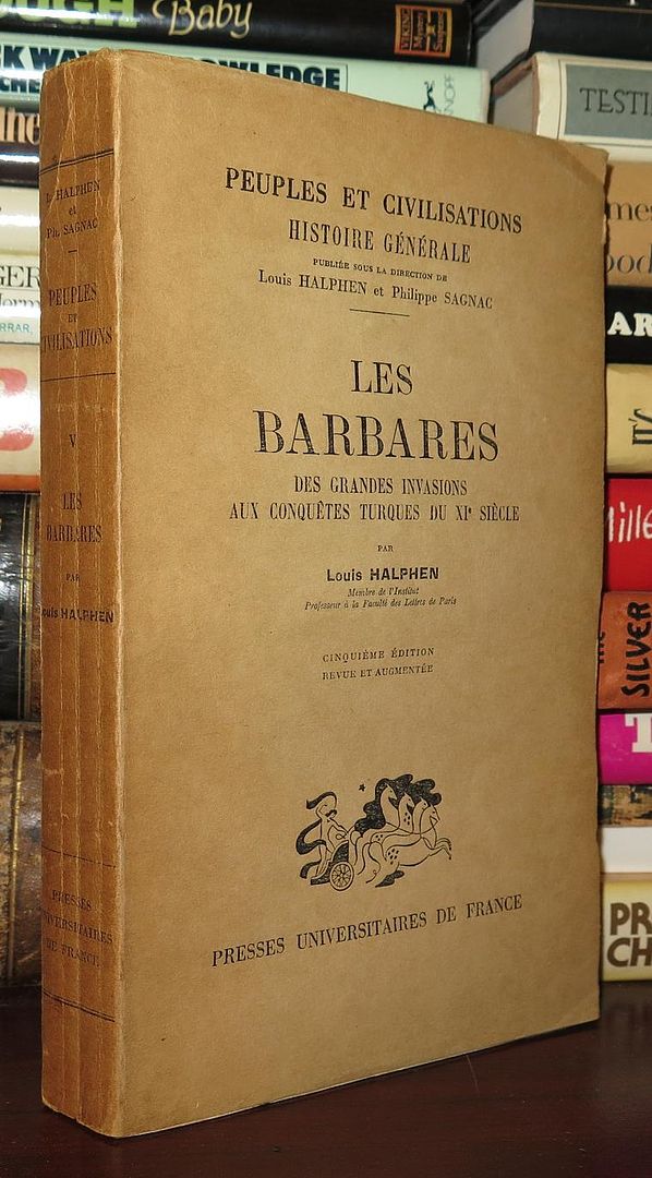 HALPHEN, LOUIS - Les Barbares Peuples Et Civilisations, Volume V