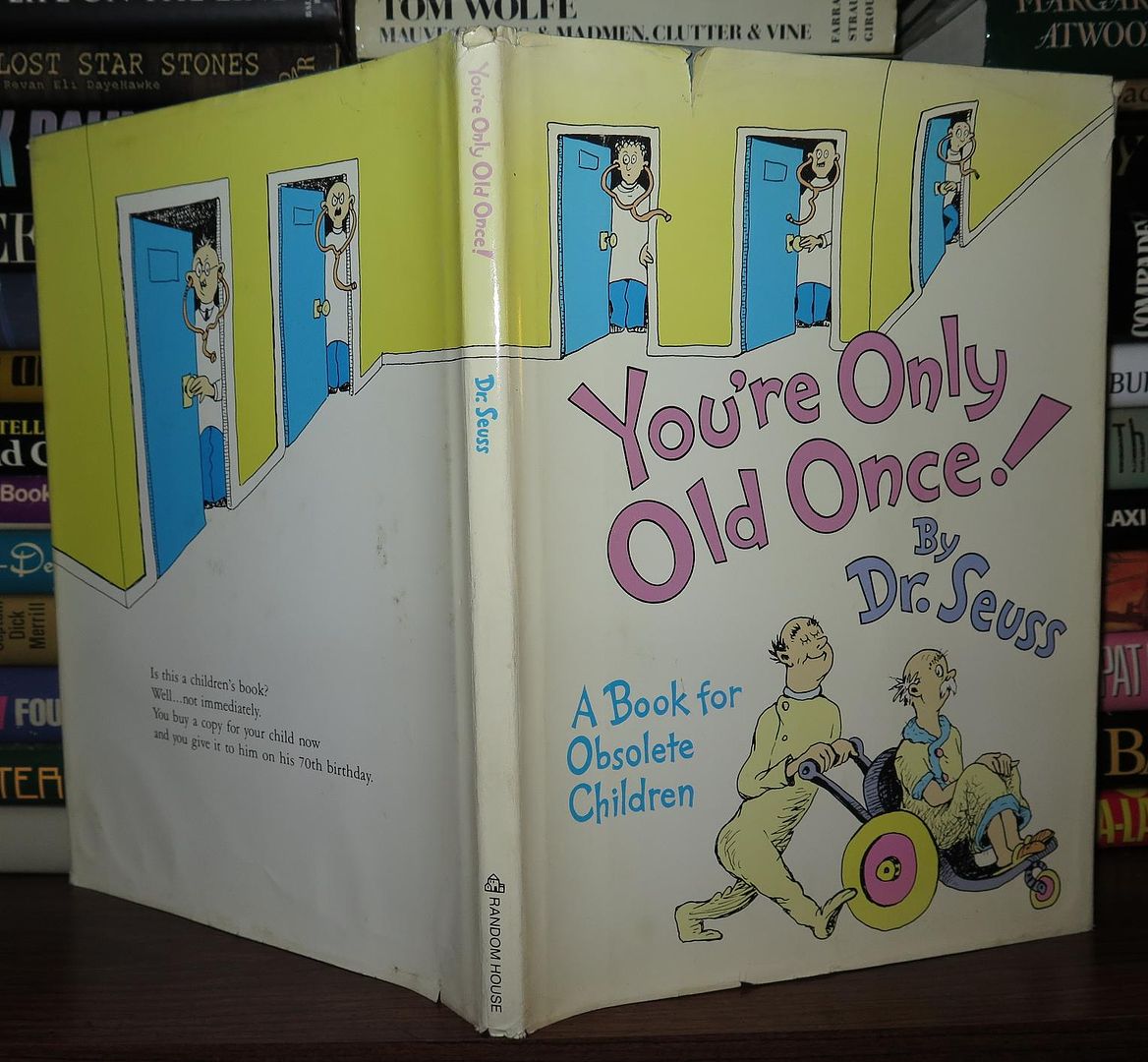 DR. SEUSS - THEODOR GEISEL - You'Re Only Old Once! a Book for Obsolete Children