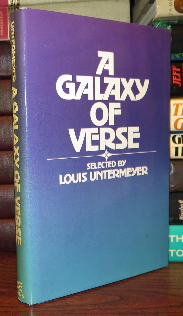 UNTERMEYER, LOUIS - A Galaxy of Verse