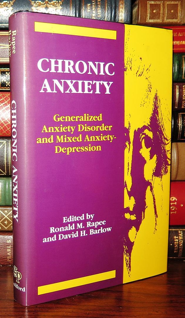 RAPEE, RONALD M. &  DAVID H. BARLOW - Chronic Anxiety Generalized Anxiety Disorder and Mixed Anxiety-Depression