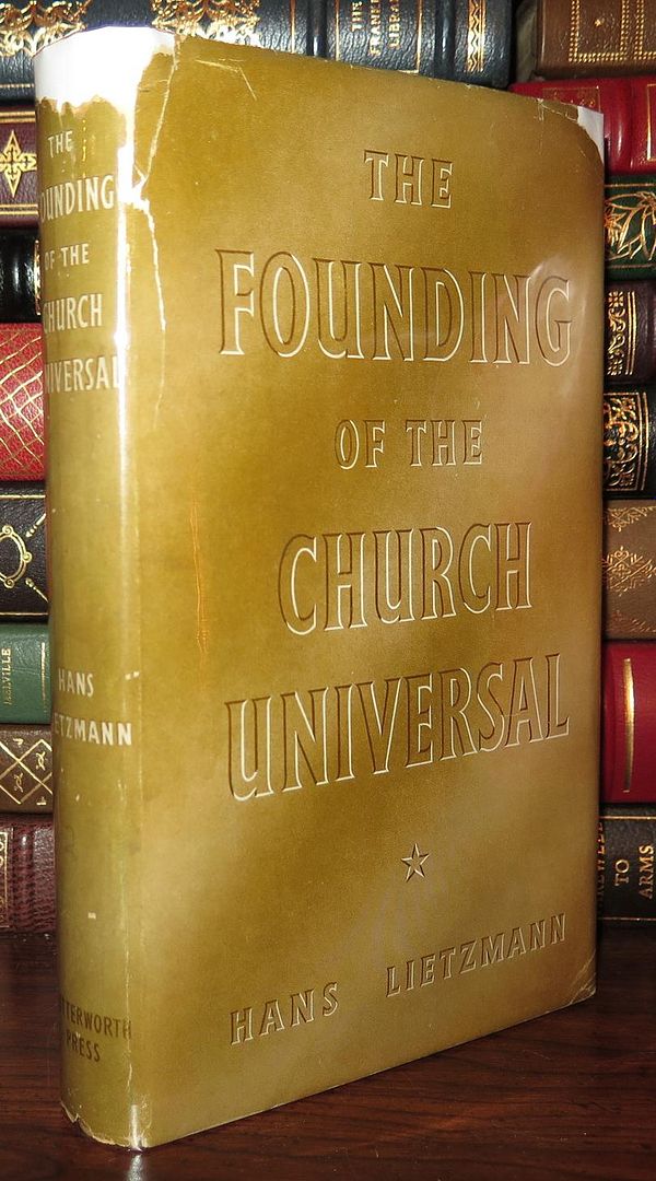 LIETZMANN, HANS - The Founding of the Universal Church