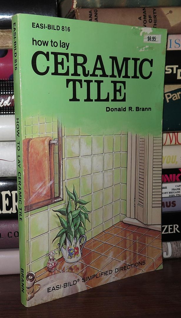 BRANN, DONALD R. - How to Lay Ceramic Tile