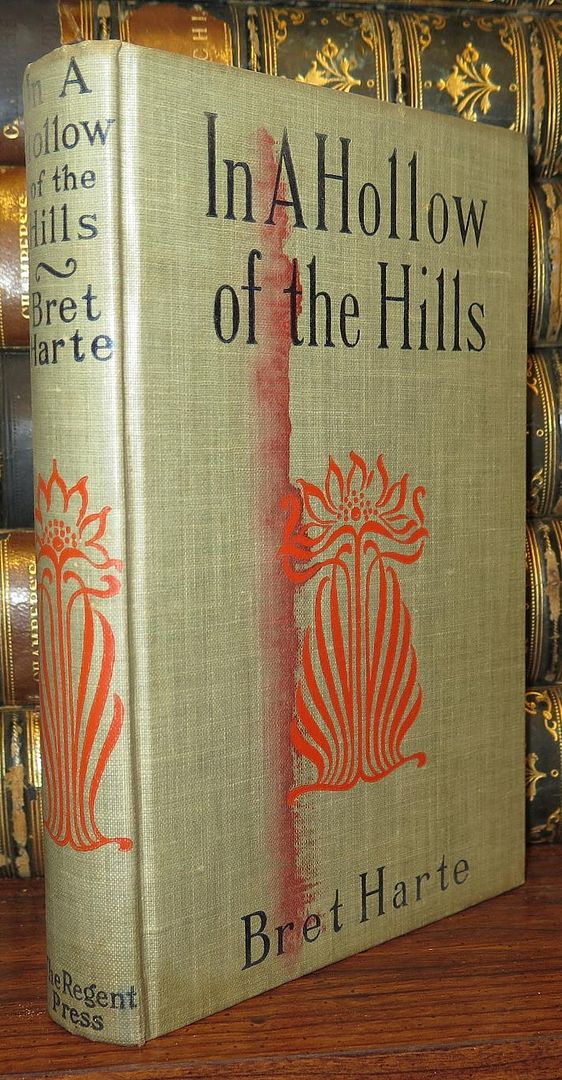 HARTE, BRET - In a Hollow of the Hills