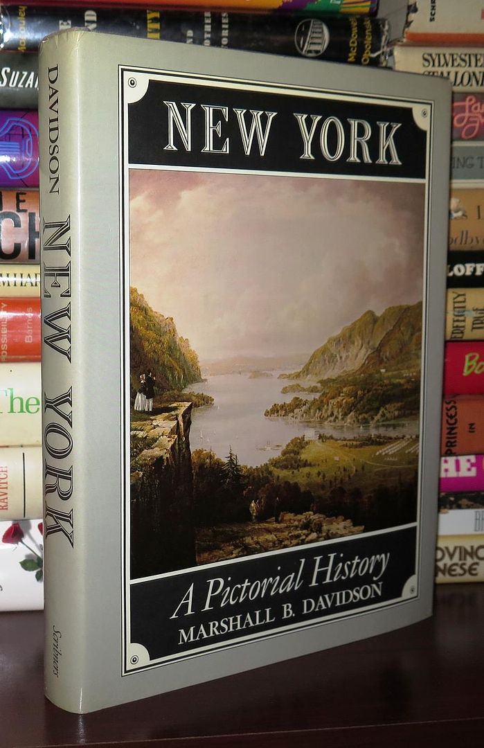 DAVIDSON, MARSHALL B - New York a Pictorial History